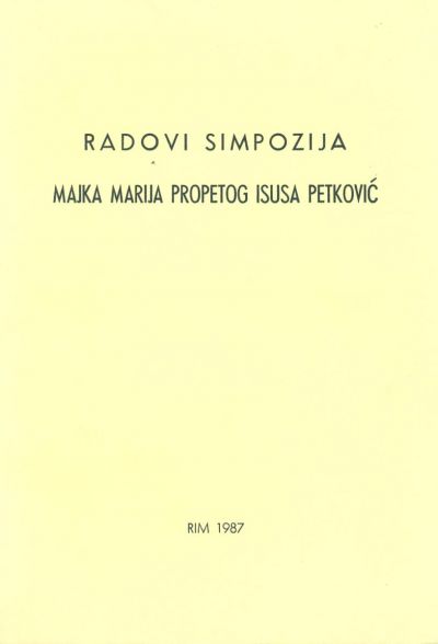 Radovi simpozija Majka Marija Propetog Isusa Petković (1892. – 1966.)